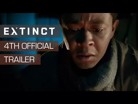 Extinct 4th Official Trailer: Survival