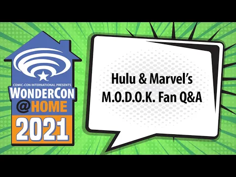Hulu & Marvel’s M.O.D.O.K. Fan Q&A | WonderCon@Home 2021