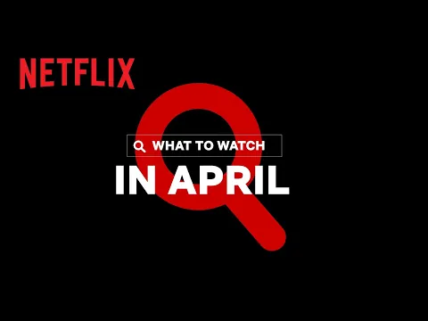 New on Netflix | April 2022